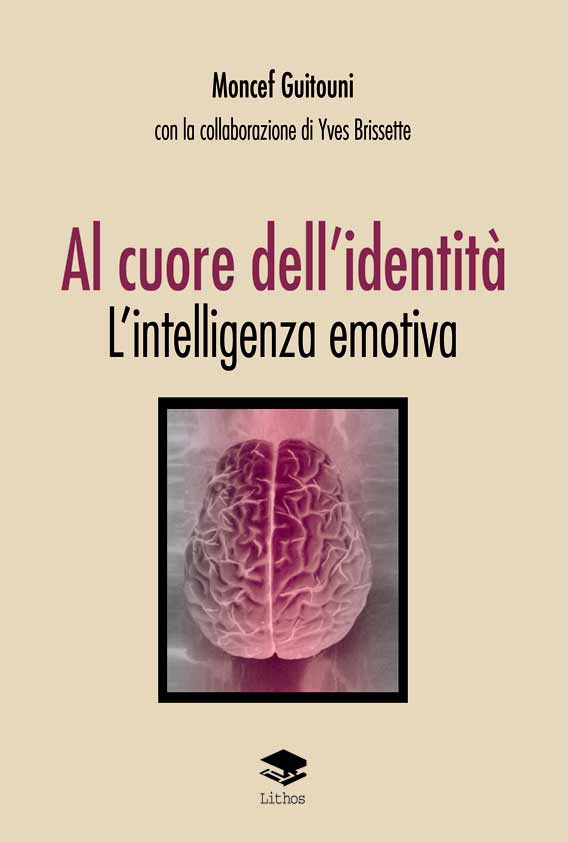 Au coeur de l'identité, l'intelligence émotionnelle - version en italien
