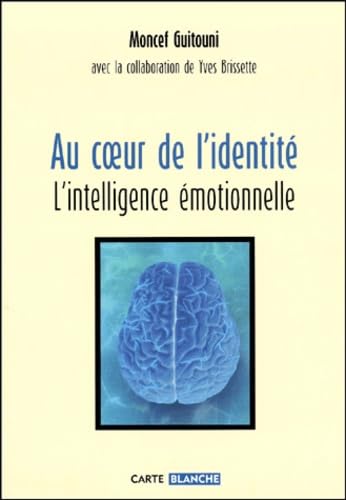 Au coeur de l'identité, l'intelligence émotionnelle